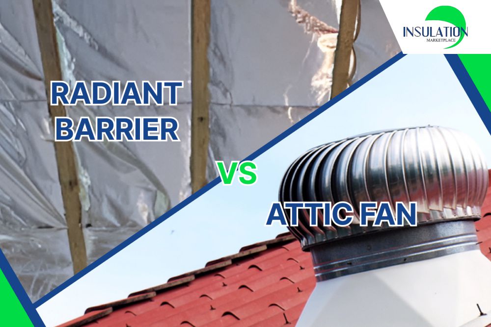 Attic Fan vs. Radiant Barrier